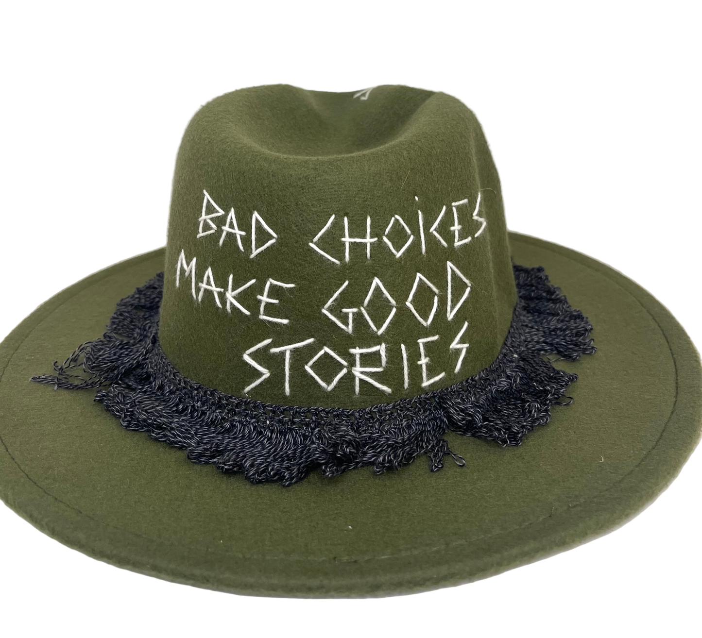 “BAD CHOICES MAKE GOOD STORIES”
