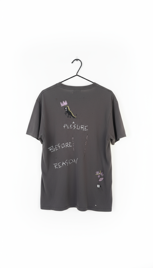 ”PLEASURE BEFORE REASON”
